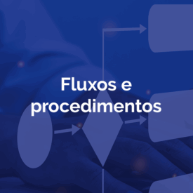 Fluxos e procedimentos